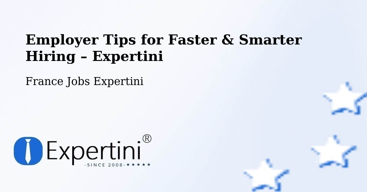 Employer Tips for Hiring & Recruitment – Doubs - Doubs, France Jobs Expertini