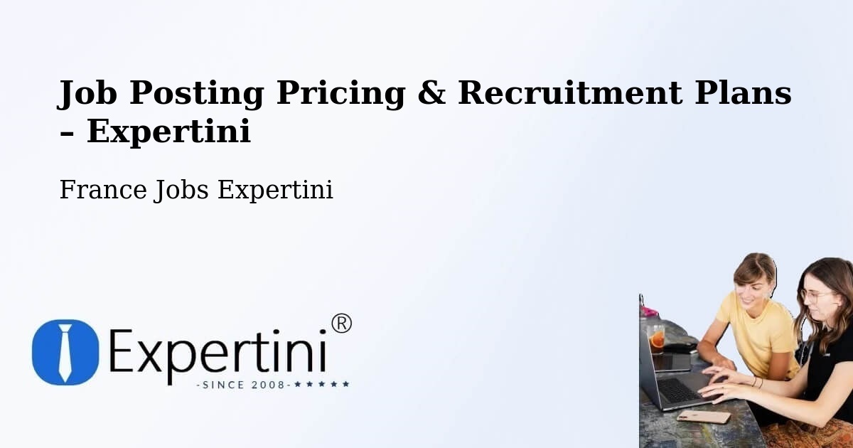 Job Posting Pricing & Recruitment Plans – Doubs - Doubs, France Jobs Expertini